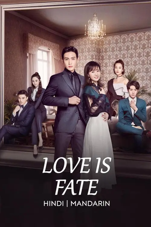 Download Love Is Fate (Season 1) Hindi ORG Dubbed C Drama Series 480p 720p & 1080p WEB DL 25 love is fate season 1